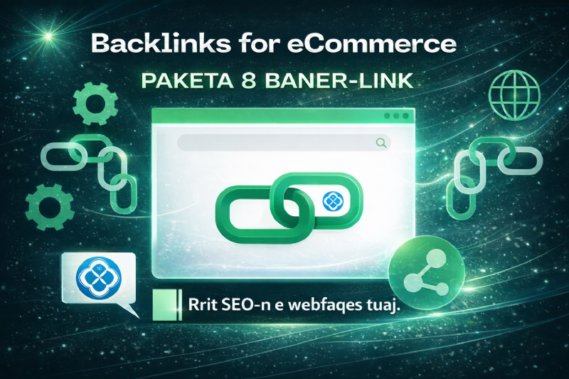 Paketa BANER-LINK me 8 banera me Backlink ne 8 profile te ndryshme biznesi,  Optimizimi i website ne Google me SEO nepermjet Backlink te platforma Panairi Online